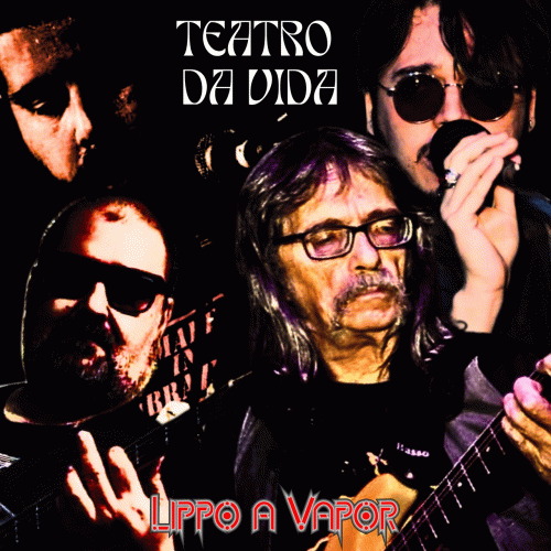 Lippo A Vapor : Teatro da Vida